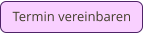 Termin vereinbaren
